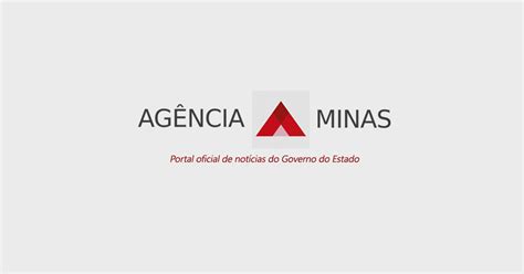 agência minas gerais o portal oficial de notícias do governo de minas gerais