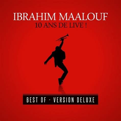 Ibrahim Maalouf - 10 ans de live! (Version Deluxe) (2016) Hi-Res
