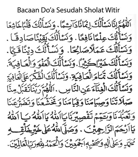 Jumhur ulama' fiqah berpendapat bahawa waktu selepas solat lima waktu. Lafadz Bacaan Wirid Doa Witir setelah Shalat Witir lengkap ...