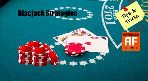 Advanced Blackjack Strategies And Tips