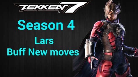 Играем в теккен 7 за персонажа ларс (lars). Tekken 7 Season 4 |Lars buffs & new moves| (Concept) - YouTube