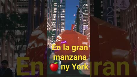 El La Gran Manzana 🍎 😉 De Manhattan Ny York Youtube