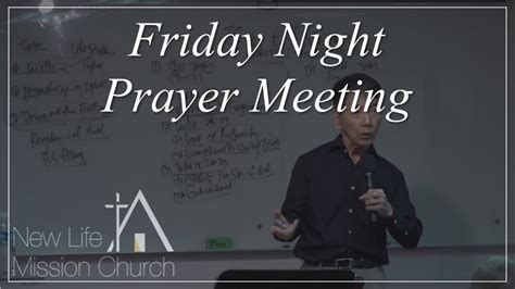 2020 04 10 Friday Night Prayer Meeting Youtube