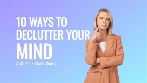 10 Tips For Clear Thinking Declutter Your Mind Youtube