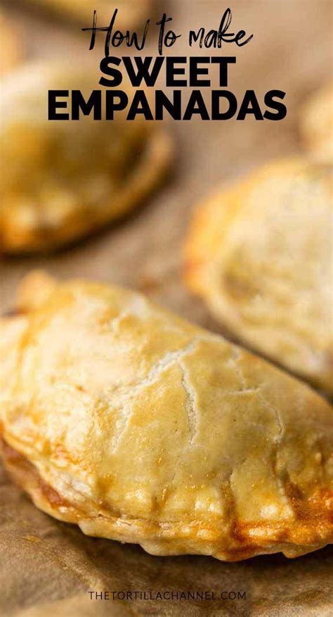 Looking For The Best Sweet Empanadas Take A Look At This Empanada Dessert Recipe Made With