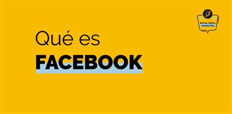 Qué Es Facebook Y Cómo Funciona Paso A Paso 🥇
