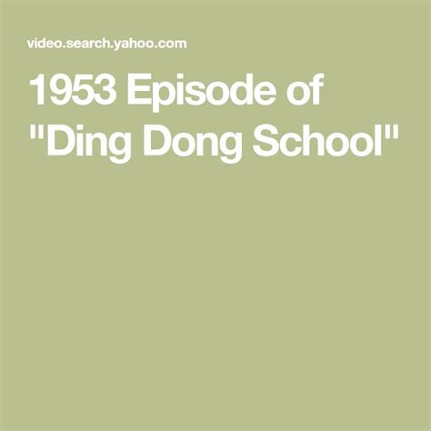 1953 Episode Of Ding Dong School School Episode Ding Dong