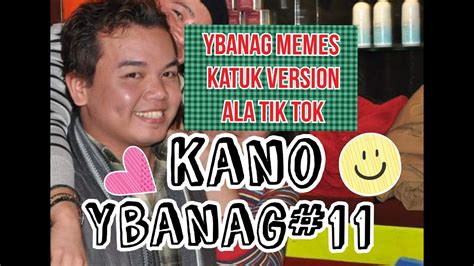 Ybanag ️ Kano I Ybanag Memes Katuk Version Ala Tiktok 11 Youtube