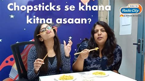 Maybe you would like to learn more about one of these? Indian Chopsticks Challenge | Ft. RJ Bulbul & RJ Sonam | Radio City - YouTube