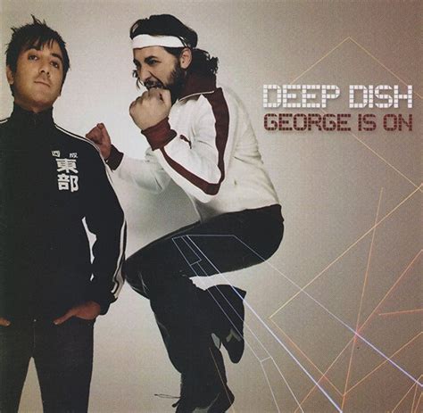 Deep Dish George Is On Lanzamientos Discogs