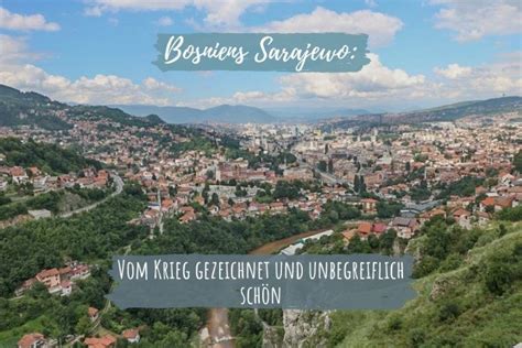 Bosniens Sarajevo: Vom Krieg gezeichnet und unbegreiflich schön | Usa reise, Holland reisen ...