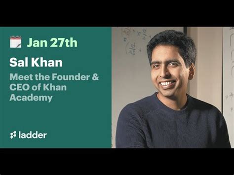 Q A With Salman Khan Founder Of Khan Academy Ladder YouTube