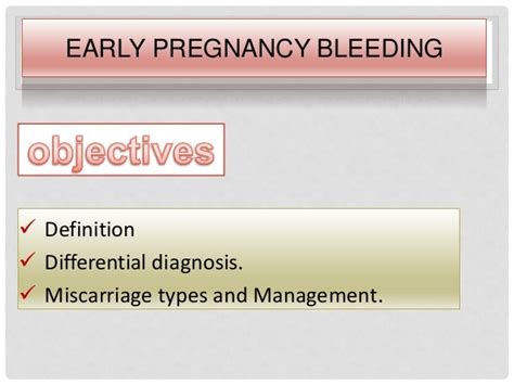 Early Pregnancy Bleeding Miscarriage Types And Management