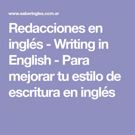 Redacciones En Inglés Writing In English Para Mejorar Tu Estilo De