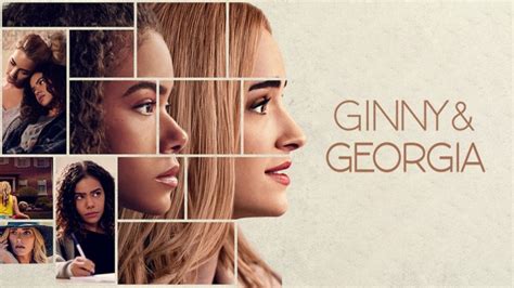 Netflix Renueva Ginny And Georgia Para Una Segunda Temporada Mundoplustv