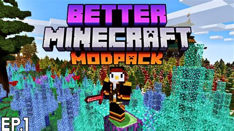 Better Minecraft Modpack Lets Play Ep 1 Minecraft But Its Better