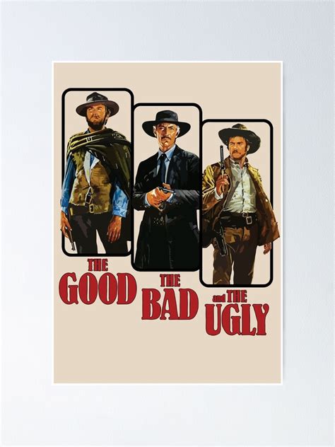 The Good The Bad And The Ugly Poster Graphic Poster For Sale By 5040designs Redbubble