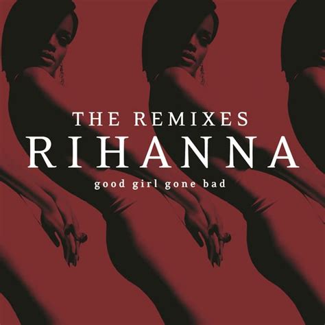 Rihanna Good Girl Gone Bad The Remixes Cd → Køb Cden Billigt Her