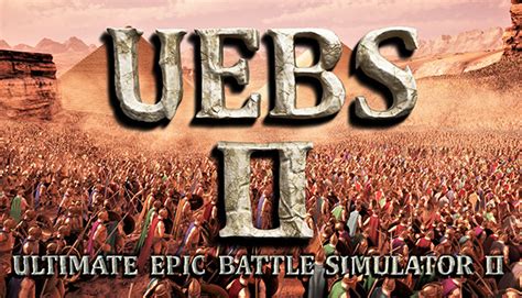 Ultimate Epic Battle Simulator 2 En Steam