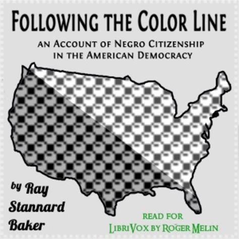 Following The Color Line Ray Stannard Baker Free Download Borrow
