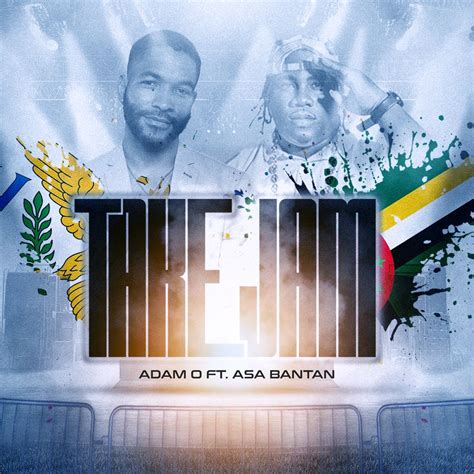 Adam O Feat Asa Bantan Take Jam