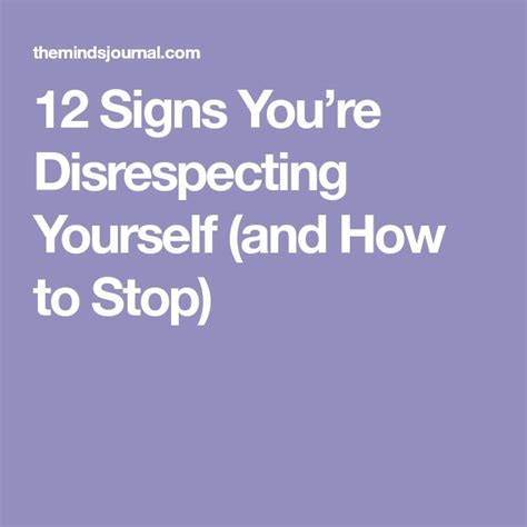 12 Signs Youre Disrespecting Yourself And How To Stop 12 Signs