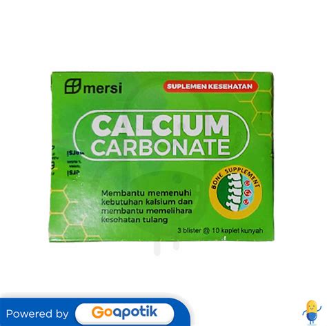 Calcium Carbonate Mersi Box Kaplet Kegunaan Efek Samping Dosis