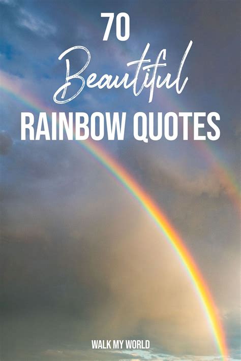 70 Motivational Rainbow Quotes To Inspire You On Rainy Days — Walk My