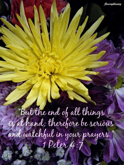 Flowery Blessing But The End Of All Things Is At Hand Therefore Be