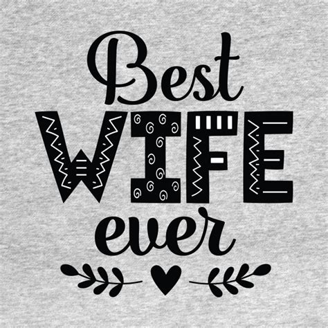 best wife ever wife ts long sleeve t shirt teepublic
