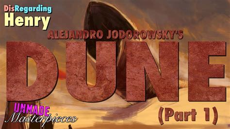 Alejandro Jodorowskys Dune Part 1 Unmade Masterpieces Youtube