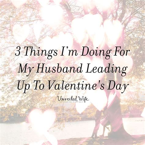 Choose from sexy, thoughtful or heartwarming gift ideas. 3 Things I Am Doing For My Husband Leading Up To Valentine ...