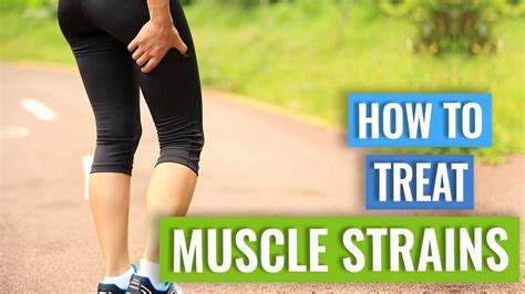 How To Treat Muscle Strains Or Tears Youtube