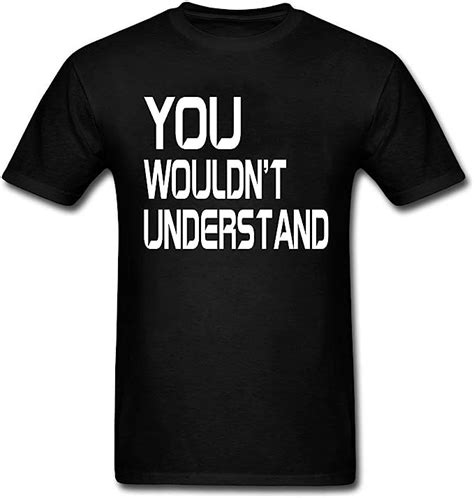 You Wouldnt Understand Mens Casual Crewneck T Shirt Amazonde Fashion