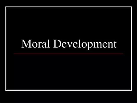 Ppt Moral Development Powerpoint Presentation Free Download Id6190344