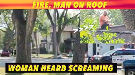 Breaking News Moorhead Fire Man On The Roof Neighbor Heard Screams Inewz