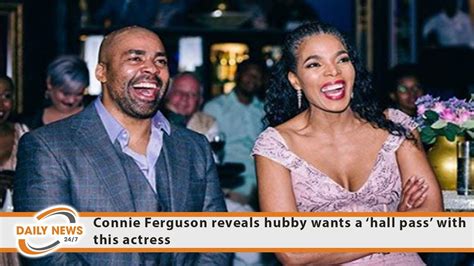 Connie Ferguson Reveals Hubby Wants A ‘hall Pass With This Actress