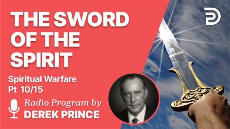 Spiritual Warfare Pt 10 Of 15 The Sword Of The Spirit Derek Prince
