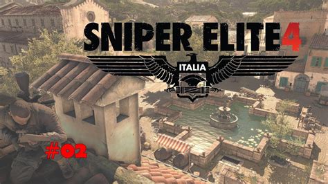 Sniper Elite 4 Mission 2 Youtube