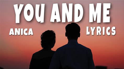You And Me Lyrics By Anica Stemper Youtube