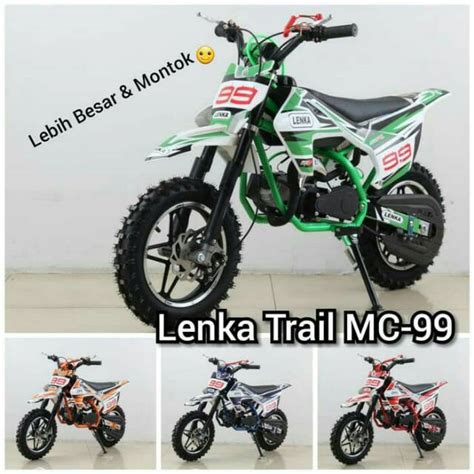 Dijual mini cros mulus no minus , baru pakai 2x ajh bener kya baru dijual karna kalah sama kebutuhan lagian juga anak blom bisa pakai sperpat mudah. MOTOR MEDIUM TRAIL LENKA 99 50CC MESIN 2 TAK~MOTOR MINI ...