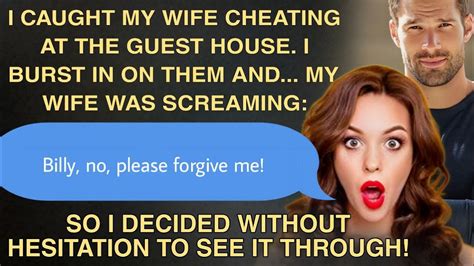 I Caught My Wife Cheating At The Guest House So I Decided Without Hesitation To See It Through
