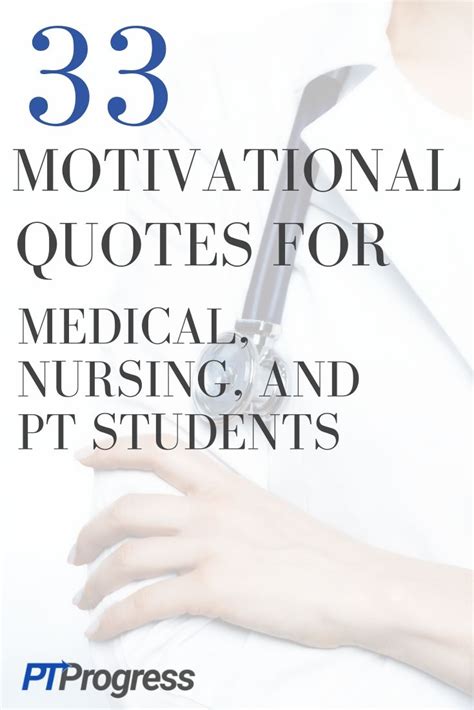Inspirational Quotes For Students In Med School Nursing School Or Pt