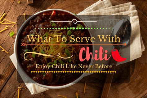 Chili is a classic hot dish to serve on a cold winter night or for friendly gatherings. What To Serve With Chili: Enjoy Chili Like Never Before