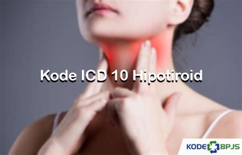 √ Kode Icd 10 Hipotiroid Penyebab Gejala And Pengobatan