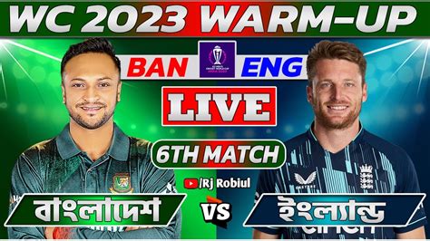 Live Ban Vs Eng Bangladesh Vs England Live Scores Icc World Cup