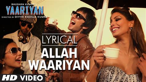 Allah Waariyan Full Song With Lyrics Yaariyan