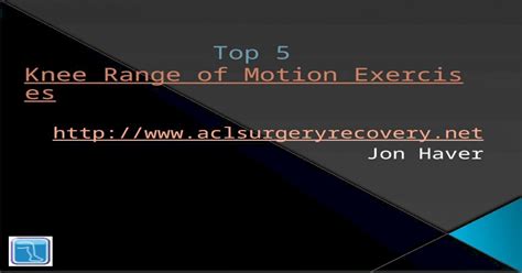 Knee Range Of Motion Exercises Pptx Powerpoint