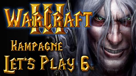 WarCraft 3 The Frozen Throne Let S Play 6 German Deutsch HD YouTube