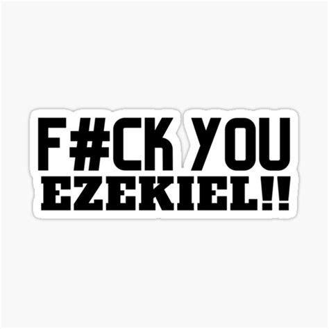 Fck You Ezekiel Sticker By Designbyleena Redbubble